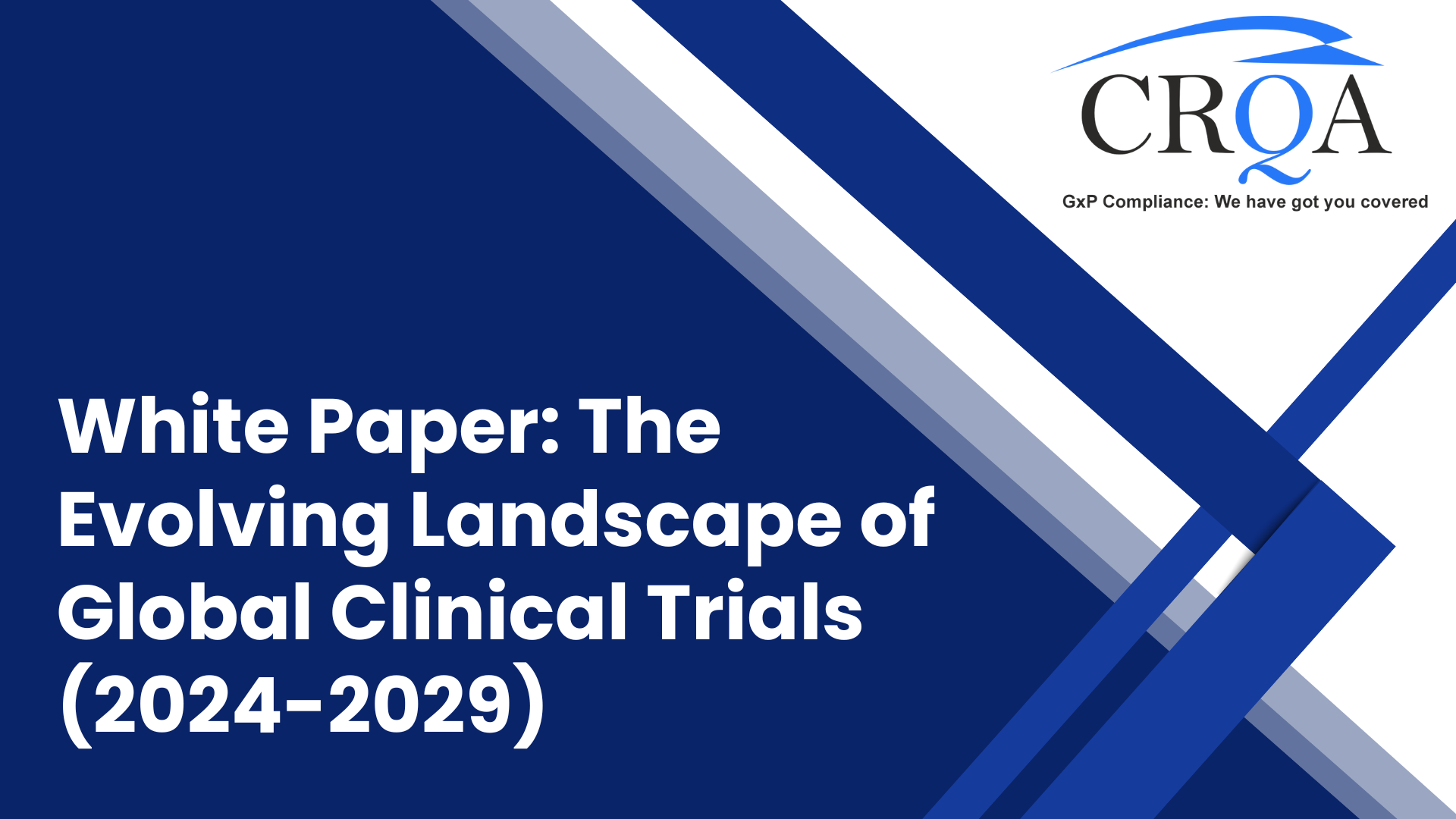White Paper: The Evolving Landscape of Global Clinical Trials (2024-2029)